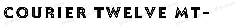 Courier Twelve MT字体转换